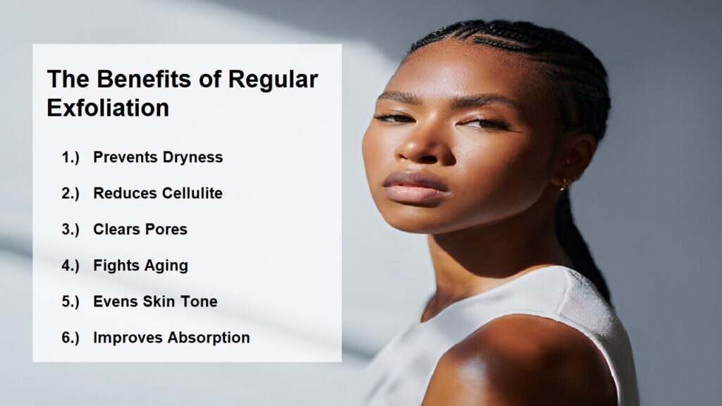 Benefits of exfoliation